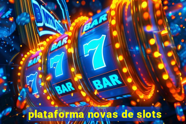 plataforma novas de slots